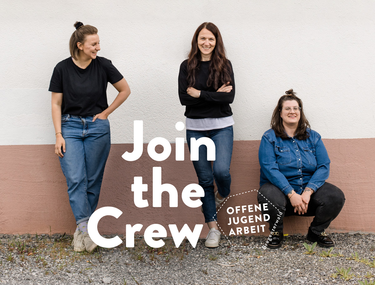 Join the Crew. Offene Stelle als Jugendarbeiter*in in Bregenzerwald bei der Offenen Jugendarbeit Bregenzerwald.